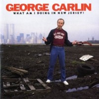 Purchase George Carlin - What Am I Doing In New Jersey?