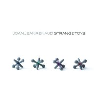 Purchase Joan Jeanrenaud - Strange Toys