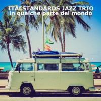 Purchase Italstandards Jazz Trio - In Qualche Parte Del Mondo