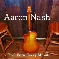 Purchase Aaron Nash - Fool Born Every Minute