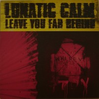 Purchase Lunatic Calm - Leave You Far Behind (EP)