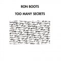 Buy Ron Boots - Too Many Secrets Mp3 Download