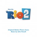 Buy John Powell - Rio 2 (Original Motion Picture Soundtrack) Mp3 Download