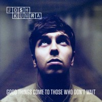 Purchase Josh Kumra - Good Things Come To Those Who Don't Wait  (Deluxe Edition) CD1