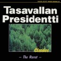 Buy Tasavallan Presidentti - Classics - Rarest Mp3 Download