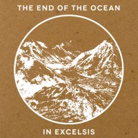 Purchase The End Of The Ocean - In Excelsis