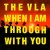 Buy The VLA - When I Am Through With You (CDS) Mp3 Download