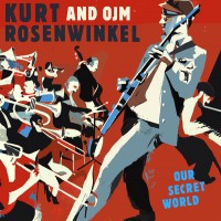 Purchase Kurt Rosenwinkel - Our Secret World (& Ojm)
