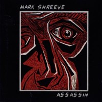 Purchase Mark Shreeve - Assassin (Reissue 1994)