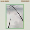 Buy Michael Johnson - There Is A Breeze (Reissue 2009) Mp3 Download