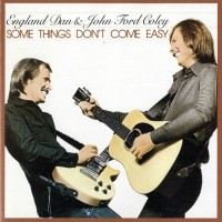 Purchase England Dan - Some Things Don't Come Easy (With John Ford Coley) (Vinyl)
