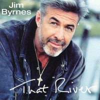 Purchase Jim Byrnes - That River