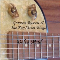 Purchase Grayson Russell & The Ray Street Blues - Delta Mud (EP)