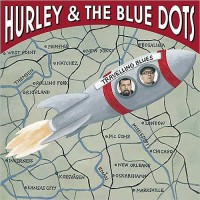 Purchase Hurley & The Blue Dots - Travelling Blues