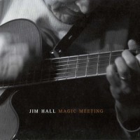 Purchase Jim Hall - Magic Meeting