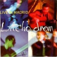 Purchase Latcho Drom - Live In Madrid