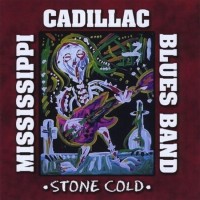 Purchase Mississippi Cadillac Blues Band - Stone Cold