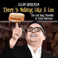 Purchase Allan Sherman - There Is Nothing Like A Lox: The Lost Song Parodies Of Allan Sherman