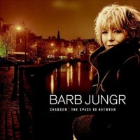 Purchase Barb Jungr - Chanson: The Space In Between