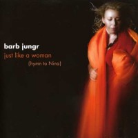 Purchase Barb Jungr - Just Like A Woman (Hymn To Nina)