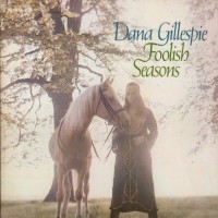 Purchase Dana Gillespie - Foolish Seasons (Vinyl)