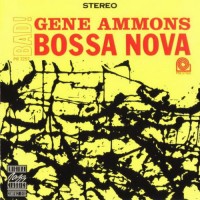 Purchase Gene Ammons - Bad Bossa Nova (Vinyl)