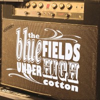 Purchase The Bluefields - Under High Cotton