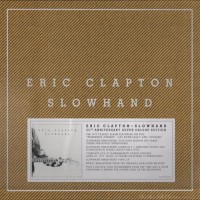 Purchase Eric Clapton - Slowhand (35th Anniversary Deluxe Edition) CD1