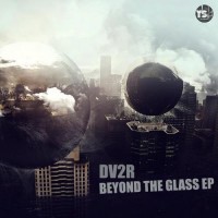 Purchase Dv2R - Beyond The Glass (EP)