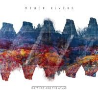 Purchase Matthew And The Atlas - Other Rivers