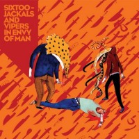 Purchase Sixtoo - Jackals And Vipers In Envy Of Man
