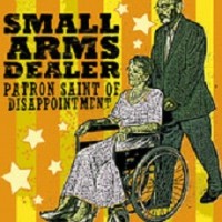 Purchase Small Arms Dealer - Patron Saint Of Disappointment