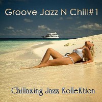Purchase Chillaxing Jazz Kollektion - Groove Jazz N Chill #1
