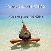 Purchase Chillaxing Jazz Kollektion - Groove Jazz N Chill #2