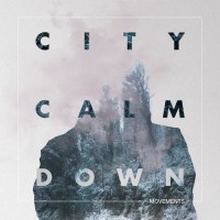 Purchase City Calm Down - Movements (EP)
