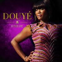 Purchase Douyé - So Much Love