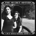 Buy The Secret Sisters - Put Your Needle Down Mp3 Download