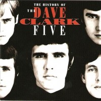 Purchase The Dave Clark Five - The History Of The Dave Clark Five CD1