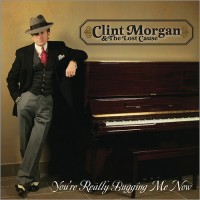 Purchase Clint Morgan & The Lost Cause - You're Really Bugging Me Now