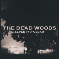 Purchase The Dead Woods - Seventy Cedar