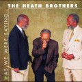 Buy Heath Brothers - As We Were Saying Mp3 Download