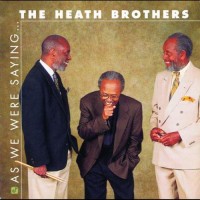 Purchase Heath Brothers - As We Were Saying
