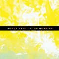 Buy Rogue Wave - Good Morning (CDS) Mp3 Download