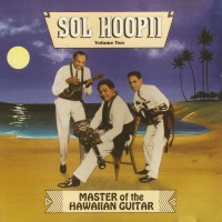 Purchase Sol Hoopii - Master Of The Hawaiian Steel Guitar Vol. 2