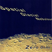 Purchase Zero Ohms - Spatial Glacial Nebulous
