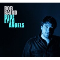 Purchase Rob Baird - Blue Eyed Angels