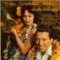 Buy Andy Williams - To You Sweetheart, Aloha (Vinyl) Mp3 Download