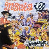 Purchase Macka B - Here Comes Trouble
