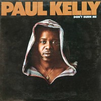 Purchase Paul Kelly (USA) - Don't Burn Me (Vinyl)