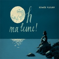 Purchase Edmée Fleury - Oh Ma Lune!